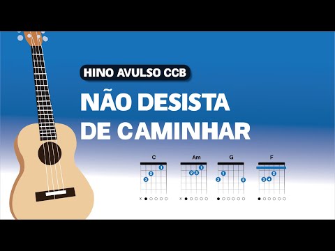 Não Desista De Caminhar - Hinos Avulsos Ccb
