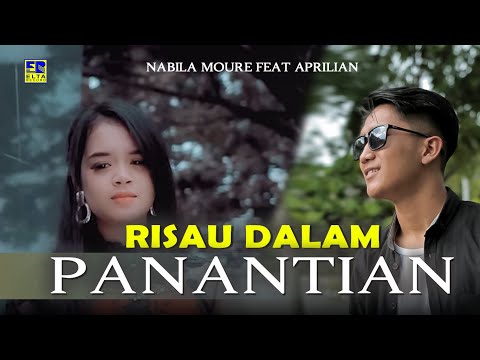 Nabila Moure feat Aprilian - RISAU DALAM PANANTIAN [Official Music Video] Lagu Minang Terbaru 2020