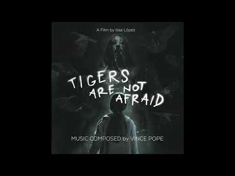 Tigers Are Not Afraid - Vuelven Soundtrack OST - Finding Our Escape