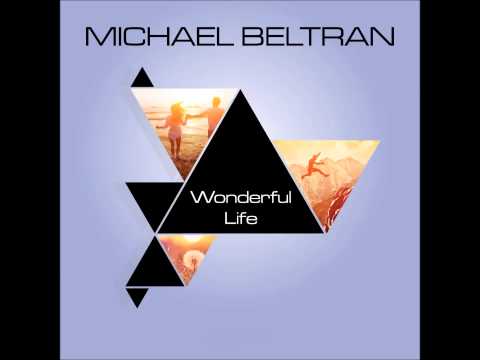 Michael Beltran - Wonderful Life (Original Radio Edit)