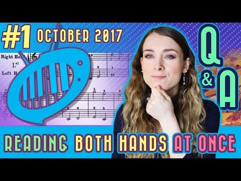 Piano Q&A: How do I read both hands at the same time?