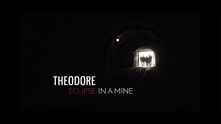 Theodore - Eclipse in a mine [Live Performance]