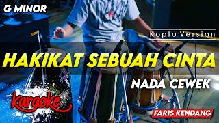 Download lagu HAKIKAT SEBUAH CINTA KARAOKE NADA CEWEK / WANITA VERSI DANGDUT KOPLO TERBARU CHORD G MINOR mp3