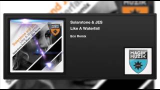 Solarstone &amp; JES - Like A Waterfall (Eco Remix)
