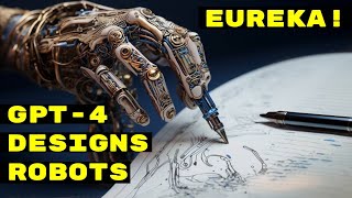 Eureka ChatGPT designs robots 🤯 Open Source project that uses GPT-4 to train robots in simulations