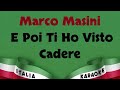 Marco Masini - E Poi Ti Ho Visto Cadere Karaoke