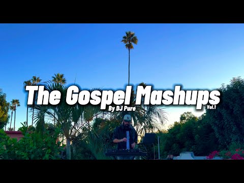 Soulful Gospel Mashups vol.1 | DJ Pure [Mary Mary, Tye Tribbett, CeCe Winans, Kirk Franklin]
