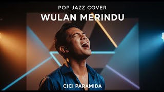 Download lagu Wulan Merindu - Cici Paramida | Pop Jazz Cover by Cover Suara mp3