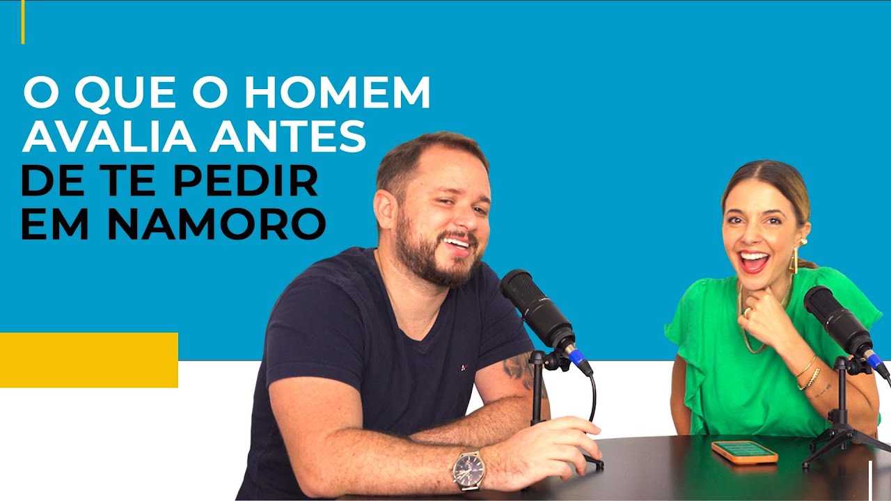 O Que o Homem Avalia Antes de Te Pedir em Namoro (com Leo Angelos) | Luiza Vono
