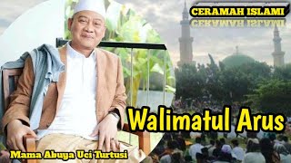 Download lagu Ceramah mama abuya uci Turtusi Tentang Walimatul Arus mp3