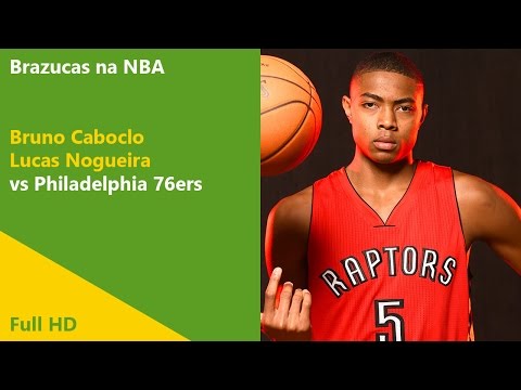 Bruno Caboclo and Lucas Nogueira x Philadelphia 76ers (11/11/15)