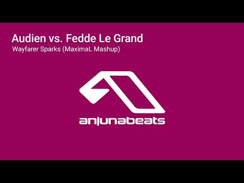 Audien vs. Fedde Le Grand - Wayfarer Sparks (MaximaL Mashup)