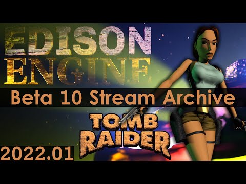EdisonEngine - Tomb Raider, Enhanced! w/ developer commentary [Beta 10] [PC] [Stream Archive]