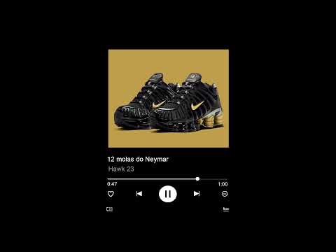 12 molas do Neymar - Hawk 23 (prod.@prodbyshikari)
