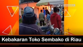 Kebakaran Toko Sembako di Riau