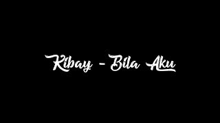 Download lagu Kibay Bila Aku (Video Lirik) mp3 Download lagu Kibay Bila Aku (Video Lirik) mp3