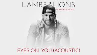 Chase Rice - Eyes On You (Acoustic) [Official Audio]