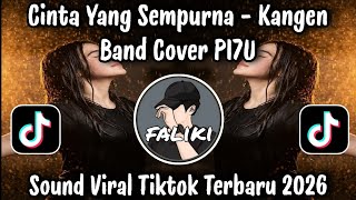 Download lagu CINTA YANG SEMPURNA - KANGEN BAND / SOUND COVER PI7U VIRAL TIKTOK TERBARU 2026 YANG KALIAN CARI mp3