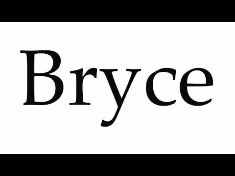 How to Pronounce Bryce