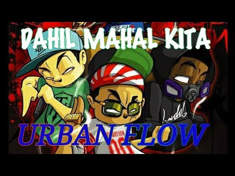 DAHIL MAHAL KITA BY: URBAN FLOW (CREATED BY:U3P VIDZ FLOW CHANNEL)