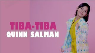 Download lagu Lirik Lagu TIBA-TIBA - Quinn Salman | Tiktok Version (Kadang bikin aku kesal tiba tiba aku melayang) mp3