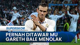 Gareth Bale Akhirnya Jujur soal Keputusan Menolak Bergabung dengan Manchester United