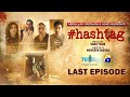 Hashtag Last Episode 04 Eng Sub Sabeena Farooq Ali Ansari Maha Hasan 3rd April 2025
