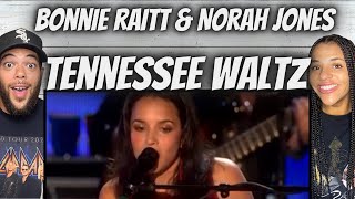 WOW!| FIRST TIME HEARING Bonnie Raitt &amp; Norah Jones -  Tennessee Waltz REACTION