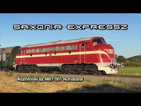 Saxonia Expressz pillanatképek az M61 001 Nohabbal az északi parton
