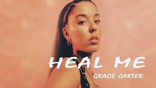 Grace Carter - Heal Me (Lyrics Video) Grace Carter - Heal Me (Lyrics Video)