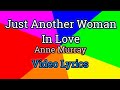 Just Another Woman In Love (Lyrics Video)-Anne Murray
