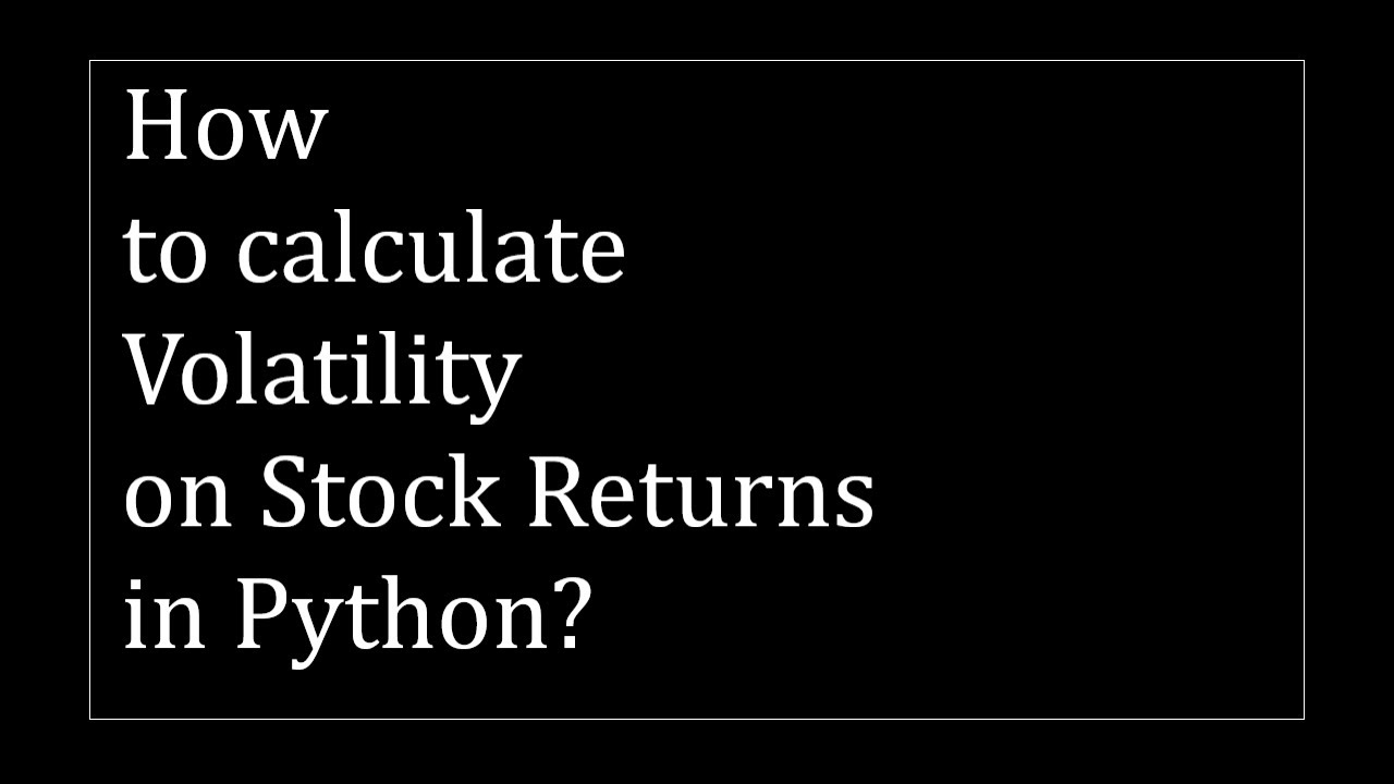 How to calculate volatility (standard deviation) on stock prices in Python?