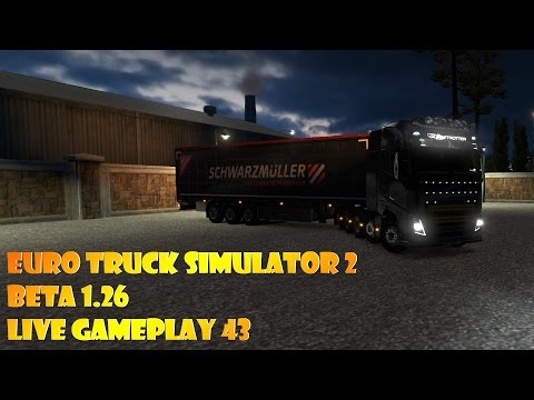 Euro Truck Simulator 2 Beta 1.26 LIVE gameplay 43