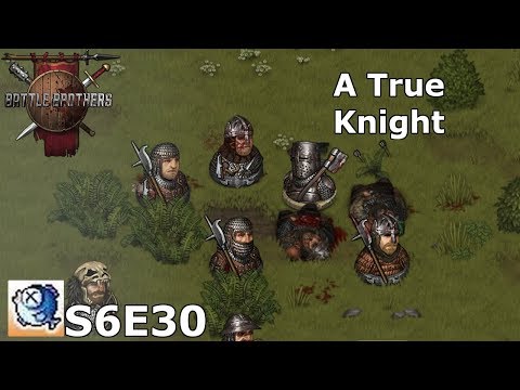 S6 Ep 30 Battle Brothers Expert - Not worth the squeeze
