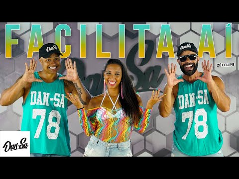 Facilita Aí - Zé Felipe - Dan-Sa / Daniel Saboya (Coreografia)