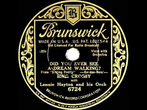1933 Bing Crosby - Did You Ever See A Dream Walking?