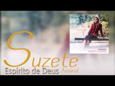 Espírito De Deus - Suzete Amaral