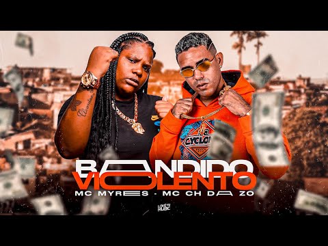 MC CH DA ZO, MC MYRES - BANDIDO VIOLENTO