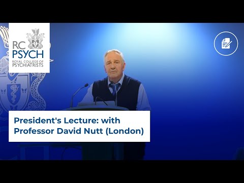 President's Lecture: Professor David Nutt (London)