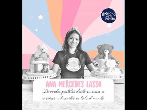 De vender pasteles desde su casa a enseñar a hacerlos en todo el mundo |Ana Mercedes Lasso| 203