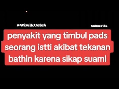 Penyakit Yang Timbul Pada Seorang Istri‼️Akibat Tekanan Batin Seorang Suami