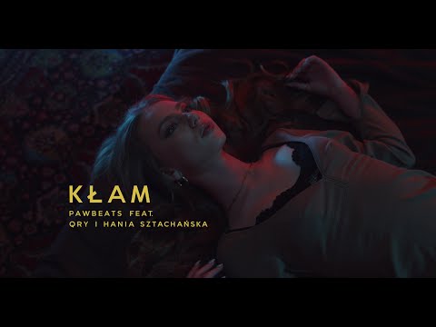 Pawbeats ft. Qry, Hania Sztachańska - Kłam