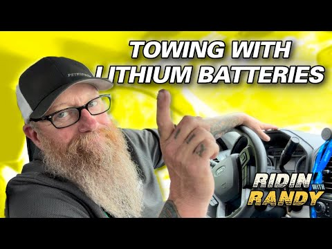 TOWING WITH LITHIUM BATTERIES | Ridin' With Randy