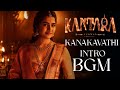 Kantara Chapter 1 Kanakavathi Intro Bgm Kantara Love Bgm Kantara Chapter 1 Love Song Rukmini