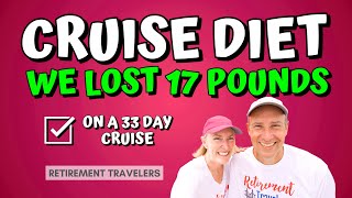 Cruise Diet 2025 | How We Lost Weight on the Celebrity Apex Ship