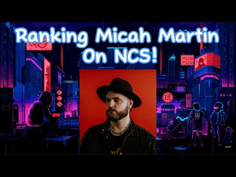 Ranking Micah Martin on NCS!