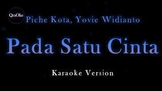 Download lagu Piche Kota, Yovie Widianto - Pada Satu Cinta (Karaoke Version by QraOke) mp3
