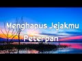 Peterpan Menghapus Jejakmu Lirik Video