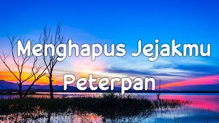 Download lagu Peterpan - Menghapus Jejakmu | Lirik Video mp3