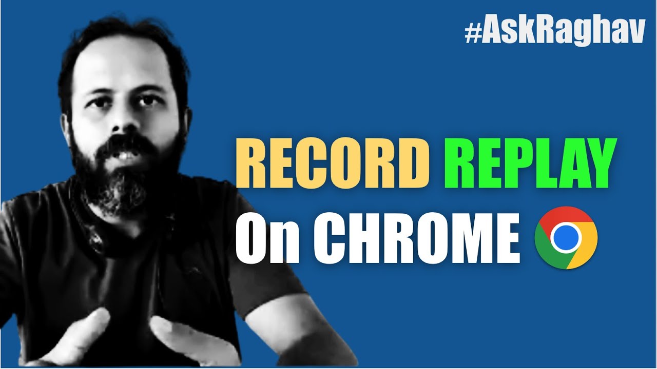 #AskRaghav | How to Record & Replay web tests on Chrome | Chrome Dev Tools RECORDER